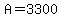 A=3300