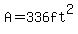 A=336ft%5E2