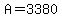 A=3380