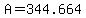 A=344.664