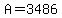 A=3486