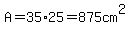 A=35%2A25=875cm%5E2