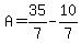 A=35%2F7-10%2F7