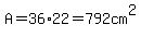 A=36%2A22=792+cm%5E2