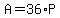 A=36%2AP