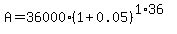 A=36000%281%2B0.05%29%5E%281%2A36%29