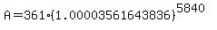 A=361%281.00003561643836%29%5E%285840%29