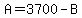 A=3700-B