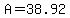 A=38.92