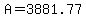 A=3881.77