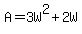 A=3W%5E2%2B2W