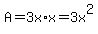 A=3x%2Ax=3x%5E2