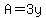 A=3y