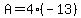 A=4%28-13%29