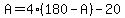 A=4%28180-A%29-20