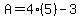A=4%285%29-3