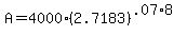 A=4000%282.7183%29%5E%28.07%2A8%29
