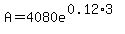 A=4080e%5E%280.12%2A3%29