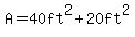 A=40ft%5E2%2B20ft%5E2