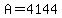 A=4144