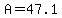 A=47.1