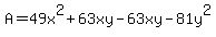 A=49x%5E2%2B63xy-63xy-81y%5E2