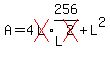 A=4cross%28L%29%2Aexpr%28256%2FL%5Ecross%282%29%29+%2B+L%5E2