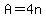 A=4n