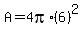 A=4pi%2A%286%29%5E2
