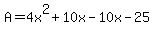 A=4x%5E2%2B10x-10x-25
