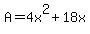 A=4x%5E2%2B18x