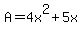 A=4x%5E2%2B5x