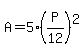 A=5%28P%2F12%29%5E2