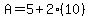 A=5%2B2%2810%29