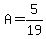 A=5%2F19