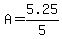 A=5.25%2F5