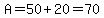 A=50%2B20=70