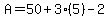 A=50%2B3%285%29-2