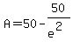 A=50-50%2Fe%5E%282%29