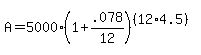 A=5000%281%2B.078%2F12%29%5E%28%2812%2A4.5%29%29