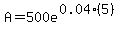 A=500e%5E%280.04%285%29%29