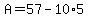A=57-10%2A5