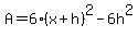 A=6%28x%2Bh%29%5E2-6h%5E2