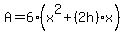 A=6%28x%5E2%2B%282h%29x%29