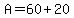 A=60%2B20
