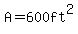 A=600ft%5E2