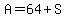 A=64%2BS
