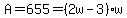 A=655=%282w-3%29w