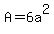 A=6a%5E2