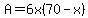A=6x%2870-x%29
